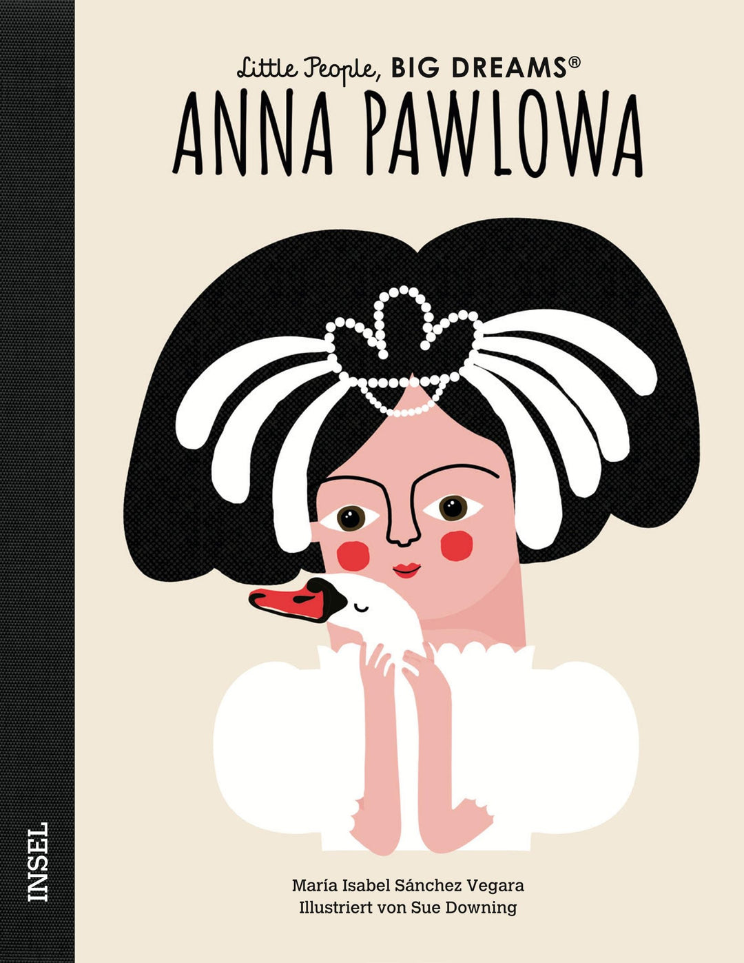 Insel Verlag Bilderbuch Little People, Big Dreams auf Deutsch: Anna Pawlowa bei Nauli and Stories
