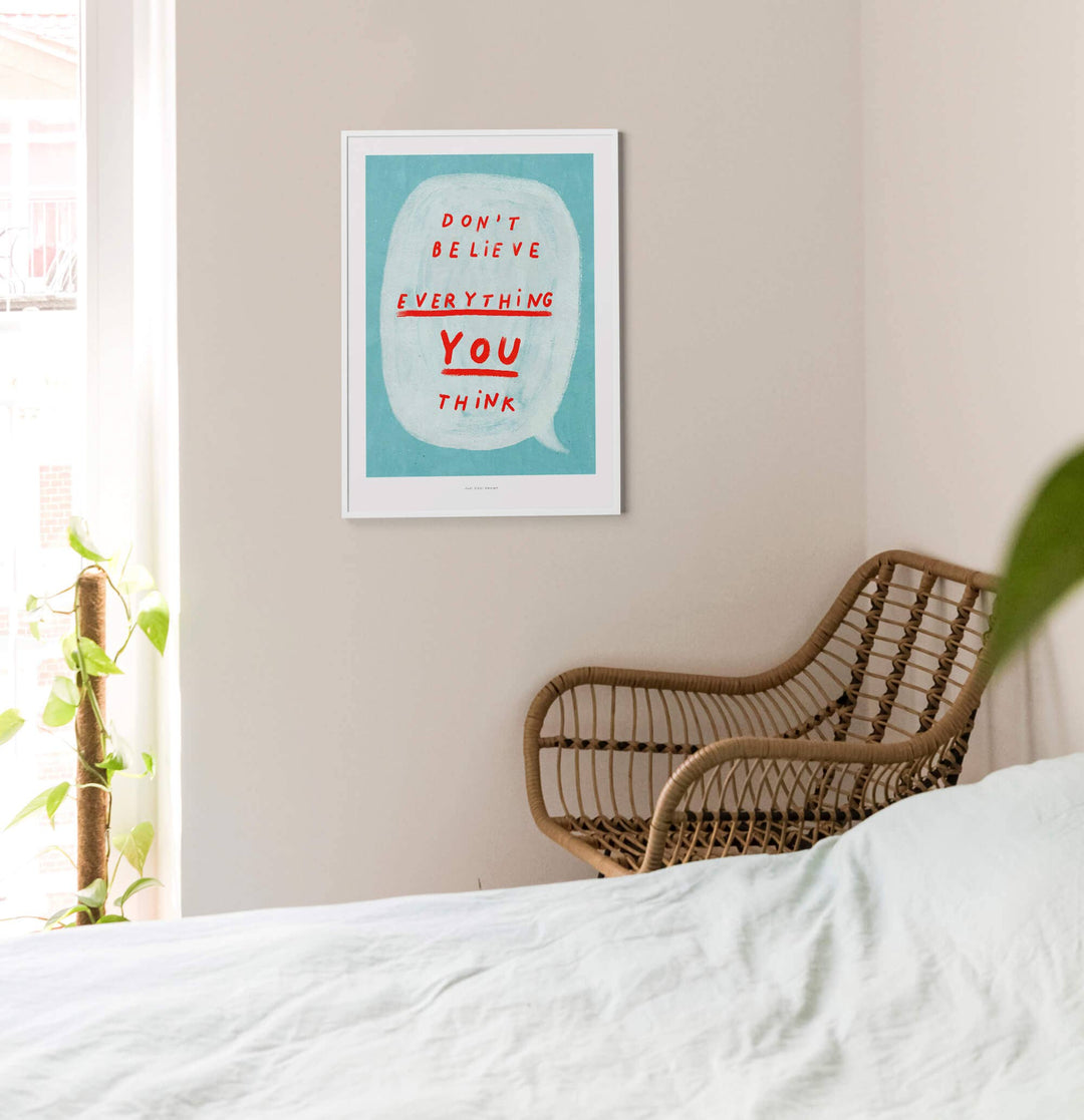 Just Cool Design Kunstdruck Don't believe everything you think | Kunstdruck DIN A5 bei Nauli and Stories