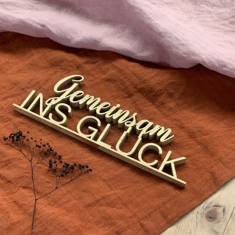 NoGallery Schriftzug Gemeinsam ins Glück - goldener 3D Schriftzug bei Nauli and Stories