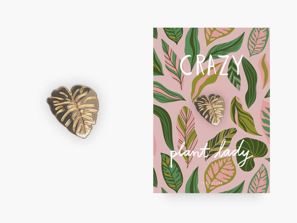 Typealive Pin Anstecknadel Monstera - Crazy Plant Lady bei Nauli and Stories