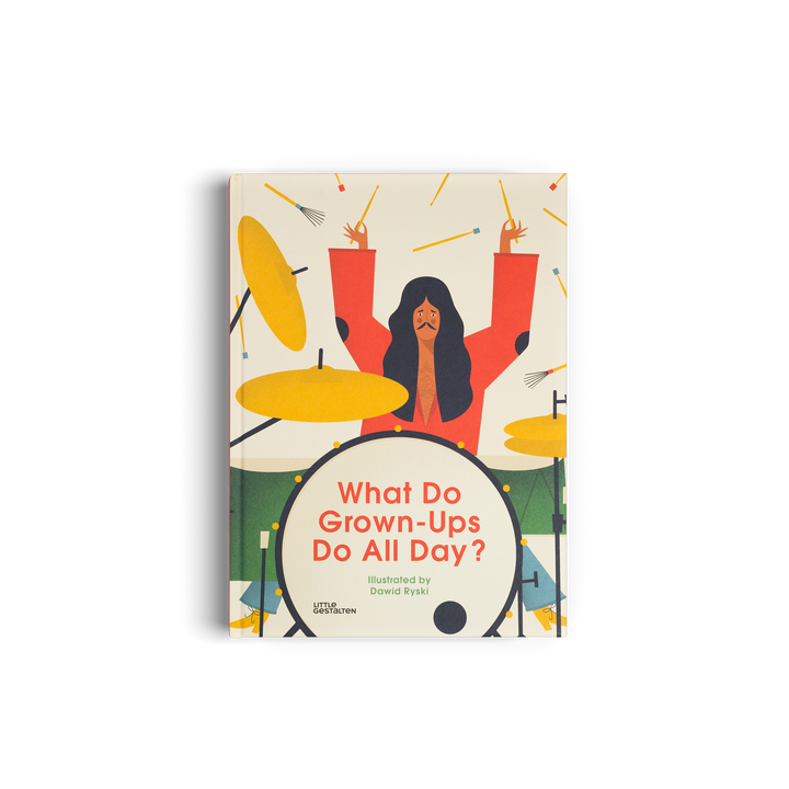 Gestalten Buch What Do Grown-Ups Do All Day? - englisches Kinderbuch bei Nauli and Stories