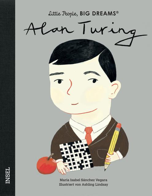 Insel Verlag Bilderbuch Little People, Big Dreams auf Deutsch: Alan Turing bei Nauli and Stories