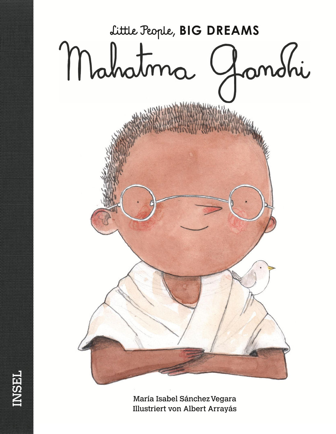 Insel Verlag Bilderbuch Little People, Big Dreams auf Deutsch: Mahatma Gandhi bei Nauli and Stories