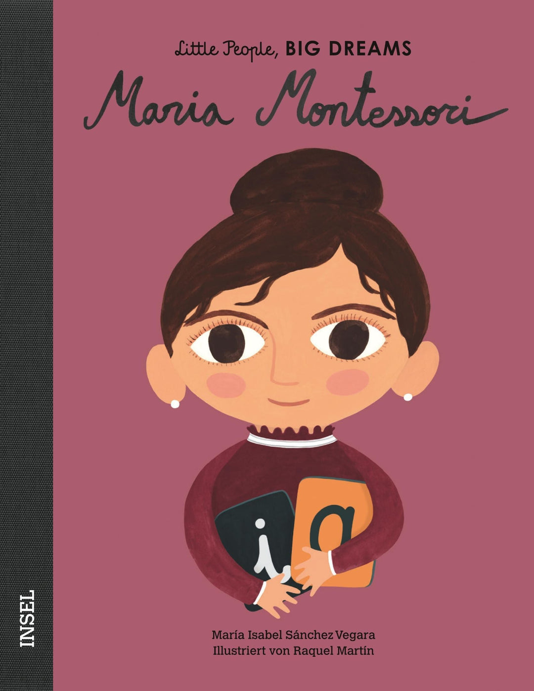 Insel Verlag Bilderbuch Little People, Big Dreams auf Deutsch: Maria Montessori bei Nauli and Stories