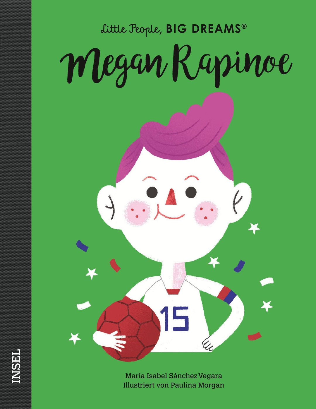 Insel Verlag Bilderbuch Little People, Big Dreams auf Deutsch: Megan Rapinoe bei Nauli and Stories