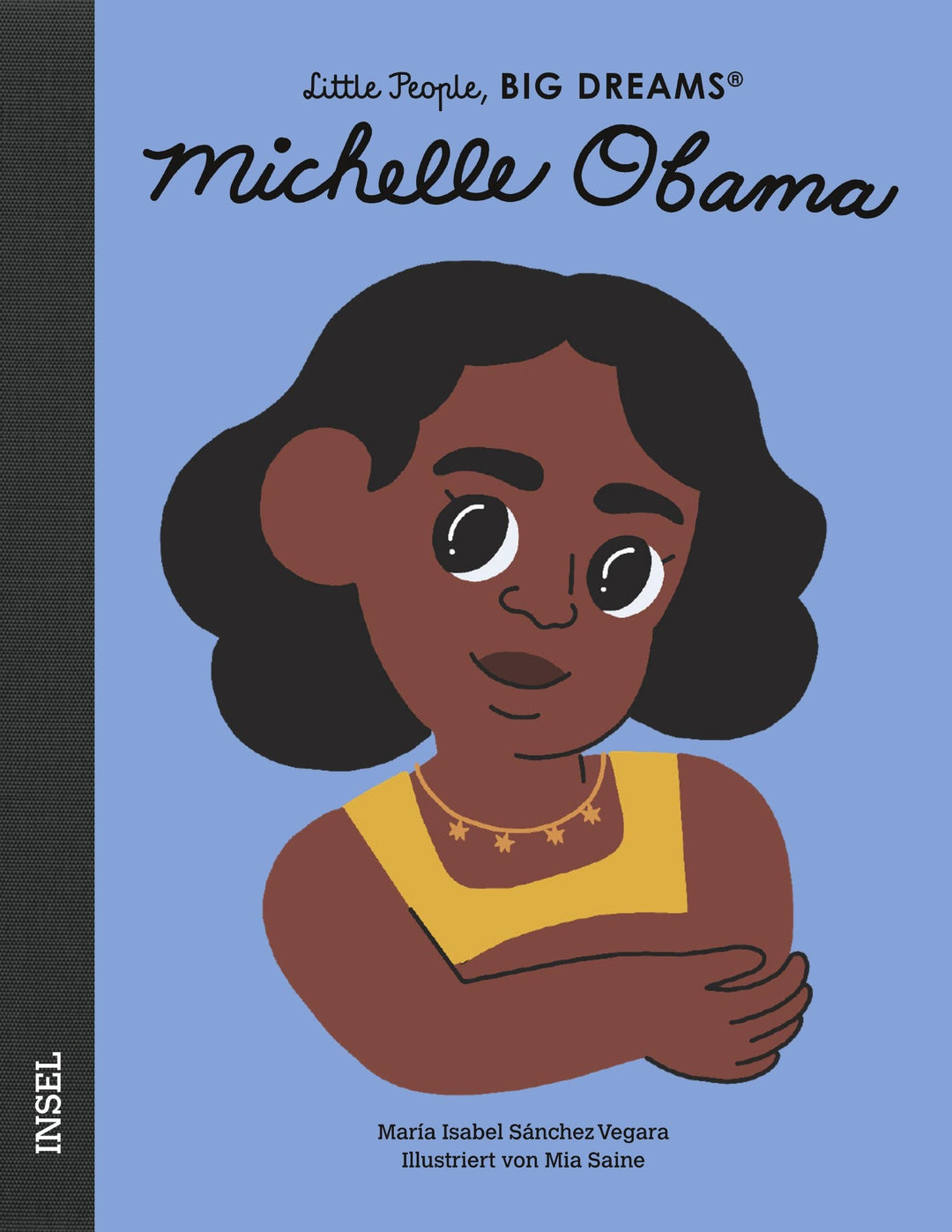 Insel Verlag Bilderbuch Little People, Big Dreams auf Deutsch: Michelle Obama bei Nauli and Stories