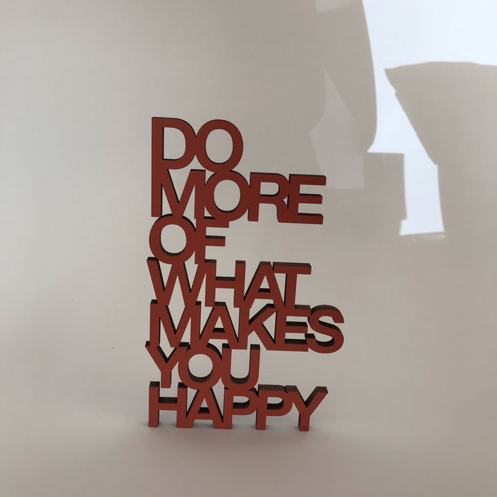 NoGallery Schriftzug Do more of what makes you happy - Schriftzug aus Holz bei Nauli and Stories