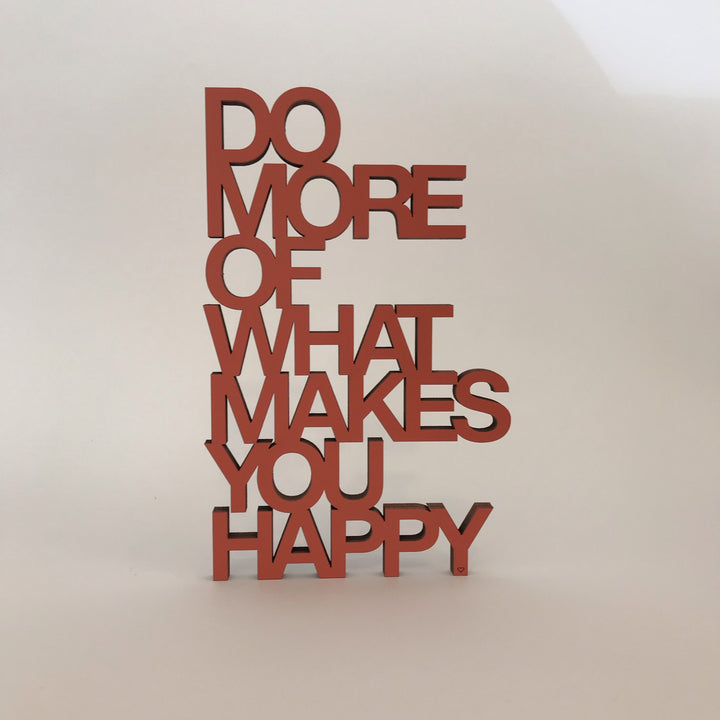NoGallery Schriftzug Do more of what makes you happy - Schriftzug aus Holz bei Nauli and Stories