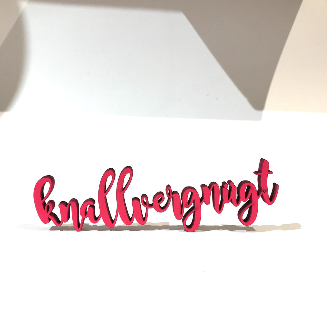 NoGallery Schriftzug knallvergnügt - 3D Schriftzug bei Nauli and Stories