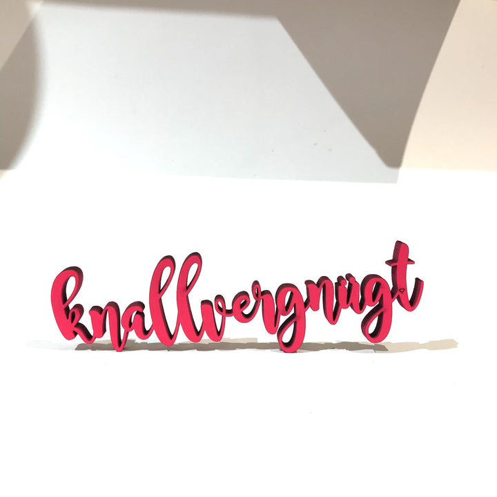 NoGallery Schriftzug knallvergnügt - 3D Schriftzug bei Nauli and Stories