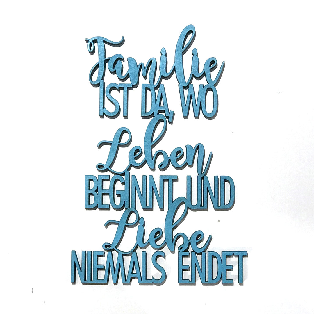 NoGallery Schriftzug Familie ist da wo Leben beginnt und Liebe niemals endet - Schriftzug aus Holz bei Nauli and Stories
