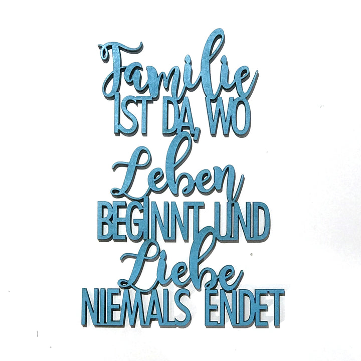 NoGallery Schriftzug Familie ist da wo Leben beginnt und Liebe niemals endet - Schriftzug aus Holz bei Nauli and Stories