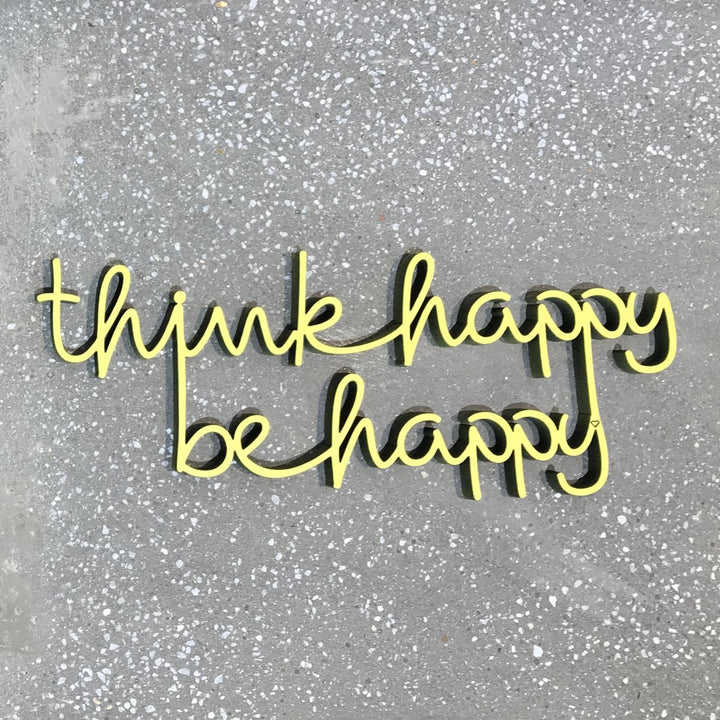 NoGallery Schriftzug Think happy be happy - 3D Schriftzug bei Nauli and Stories