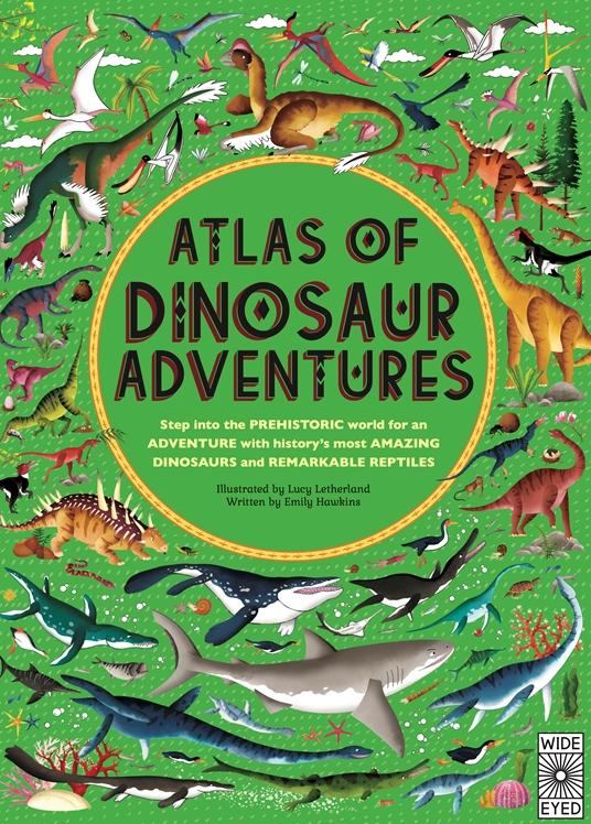Wide Eyed Editions Bilderbuch Atlas of Dinosaur Adventures bei Nauli and Stories