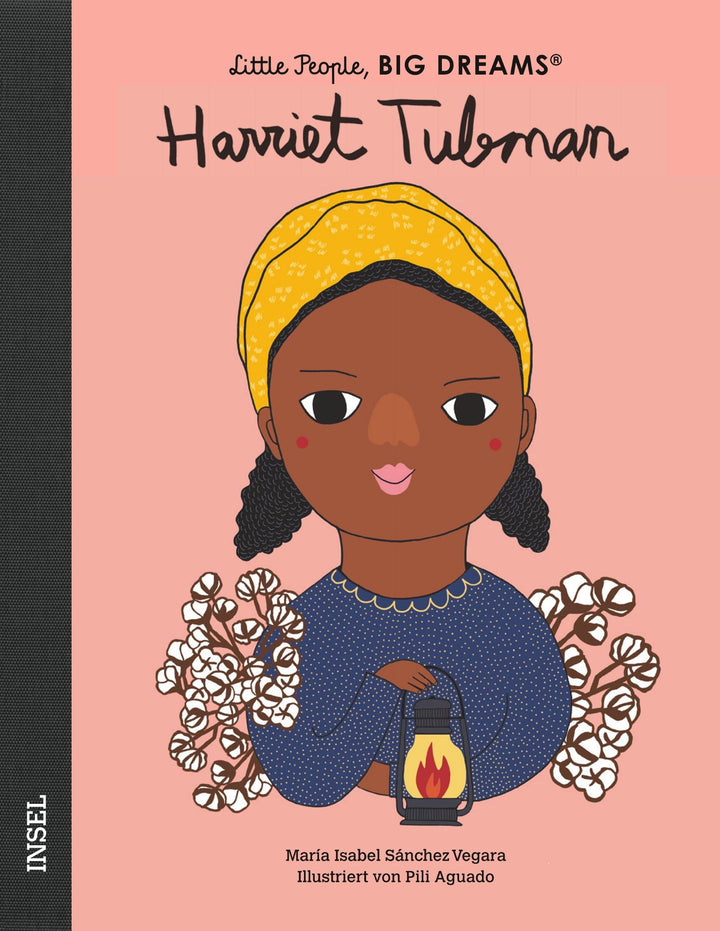 Insel Verlag Bilderbuch Little People, Big Dreams auf Deutsch: Harriet Tubman
