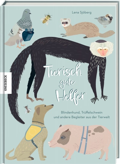 Knesebeck Bilderbuch Tierisch gute Helfer