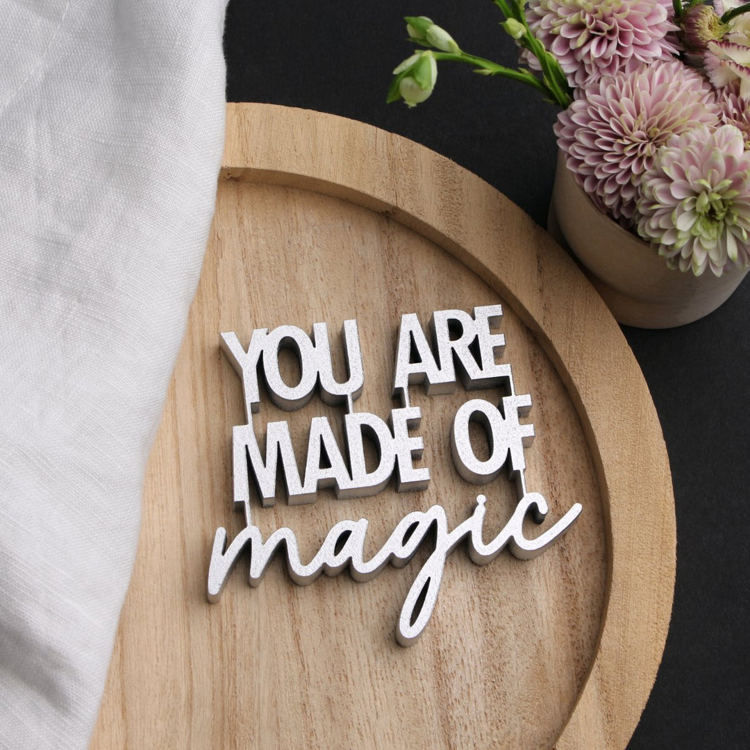 NoGallery Schriftzug You are made of magic - Silber - kleiner 3D Schriftzug