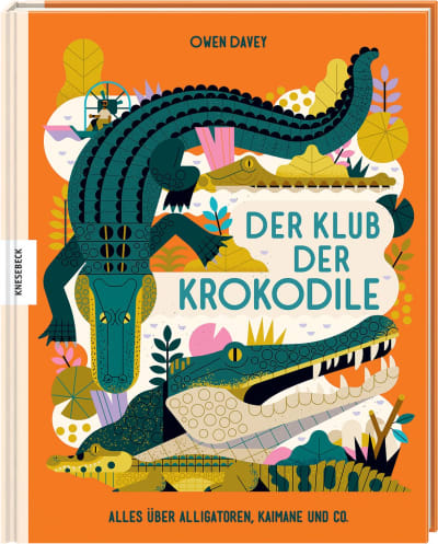 Knesebeck Bilderbuch Der Klub der Krokodile