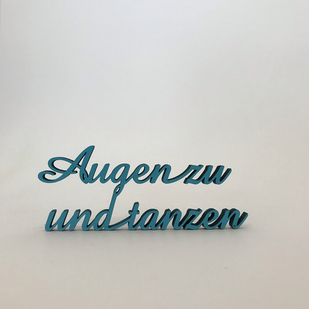 NoGallery Schriftzug Augen zu und tanzen - Schriftzug aus Holz