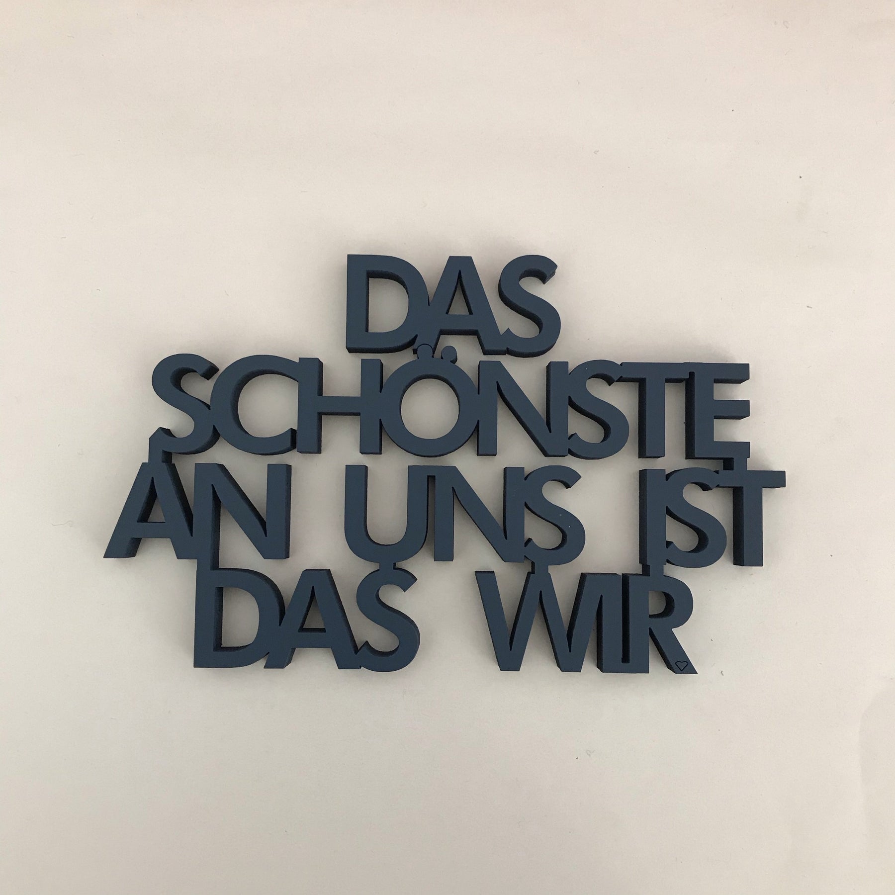 Das schönste an uns ist das wir 3D Schriftzug Nauli