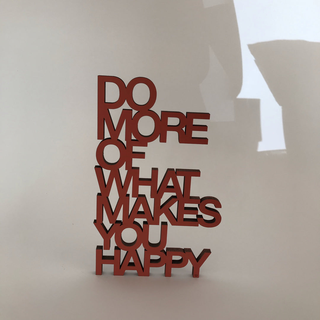 NoGallery Schriftzug Do more of what makes you happy - Schriftzug aus Holz