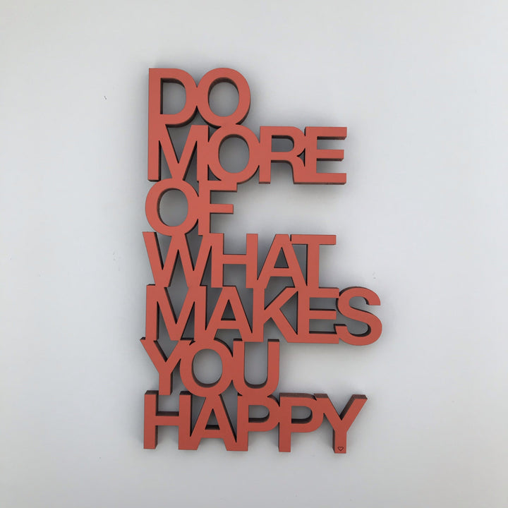 NoGallery Schriftzug Do more of what makes you happy - Schriftzug aus Holz