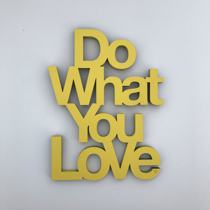 NoGallery Schriftzug Do what you love! Gelber Schriftzug