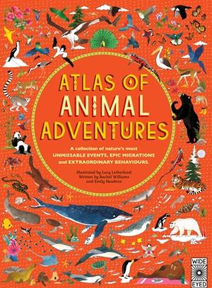 Wide Eyed Editions Bilderbuch Atlas of Animal Adventures